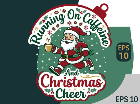 Running On Caffeine And Christmas Cheer A Festive Santa Illustration