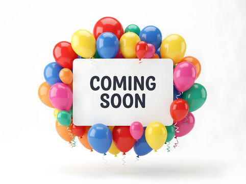 Vibrant 3D balloons display with coming soon message for promotions and announcements