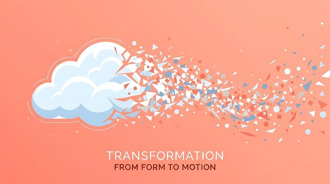Minimalist graphic of a white cloud dissolving into colorful particles and shapes, bold text &ldquo;TRANSFORMATION FROM FORM TO MOTION&rdquo; on a coral background