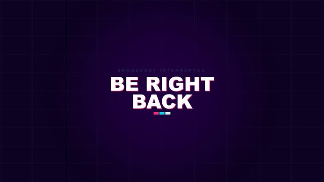 Glitch broadcast interrupted be right back stream screen animation. Modern BRB overlay for Twitch, YouTube Live, gaming stream pause, or podcast intermission.