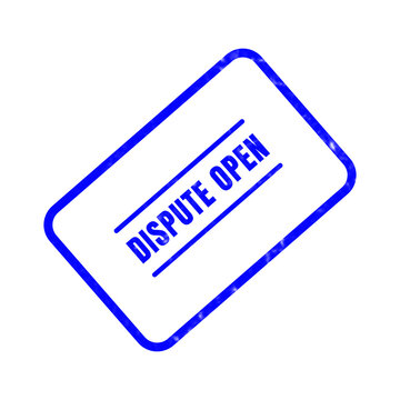 A blue rubber stamp illustration shows the words dispute open on a plain white background representing an unresolved problem or ongoing disagreement needing attention