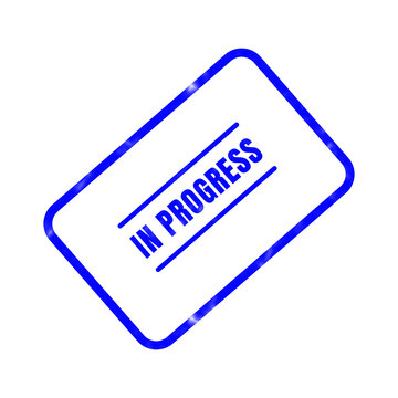 A blue in progress stamp illustration on a white background shows a project is currently being worked on or is under development