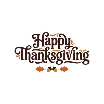 Happy thanksgiving decorative typography design with autumn leaves and acorns isolated on a white background