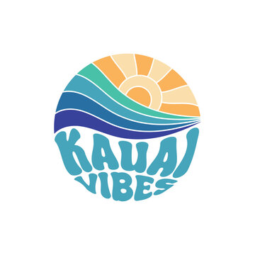 Kauai Vibes. Sunshine Paradise Abstract Wave Good Vibes Vintage Print Design Isolated on White Background