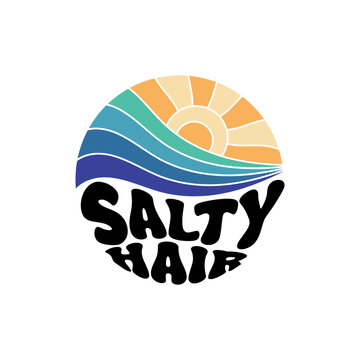 Salty Hair. Sunshine Paradise Abstract Wave Good Vibes Vintage Print Design Isolated on White Background