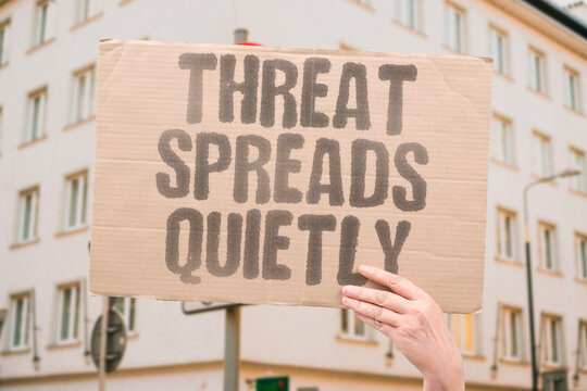 "Threat spreads quietly" Credible danger escalates without public alarm or mainstream media reporting. THREAT. DANGER. ESCALATION. AWARENESS. PUBLIC.