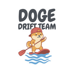 Fototapeta premium Cute Cartoon Shiba Inu Dog Paddleboarding with Doge Drift Team Text.