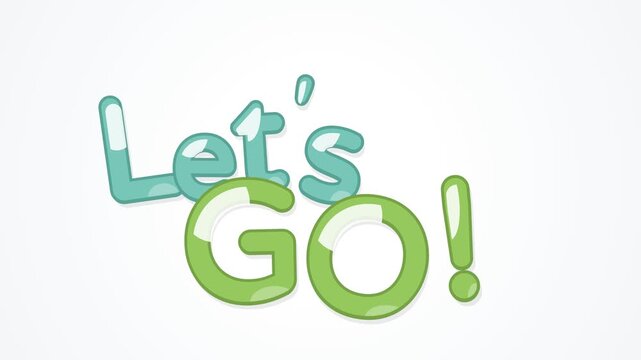 Lets Go text animation with green and teal bubble letters on white background