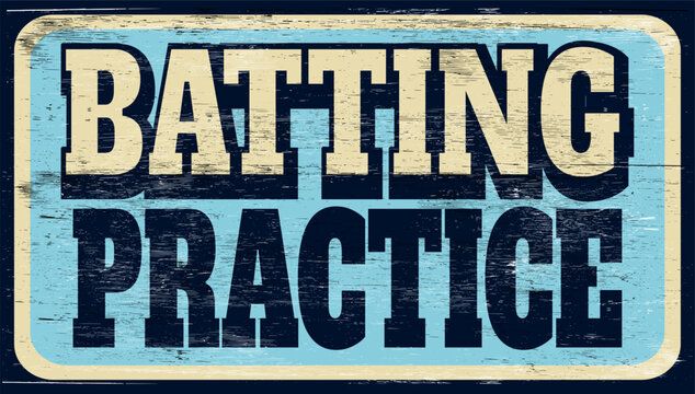 retro vintage batting practice sign on wood