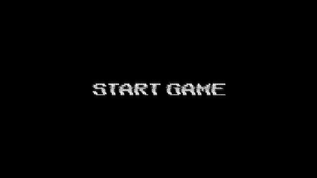 start game glitch text message with a retro effect on black background. ideal for gaming streams, intros, vintage 8-bit start game text pixel 4k video