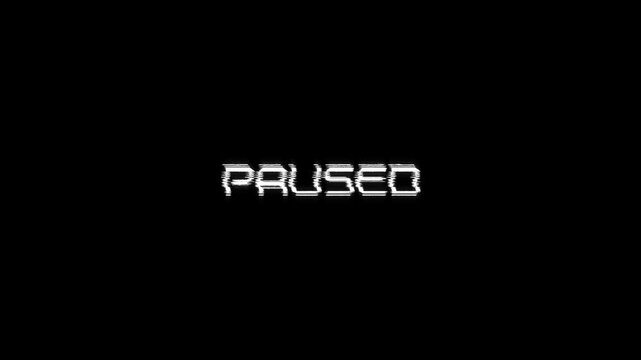 paused glitch text message with a retro effect on black background. ideal for gaming streams, intros, vintage 8-bit paused text pixel 4k video