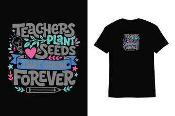 Obraz premium Teachers Plant Seeds Quote Vector T-Shirt Design