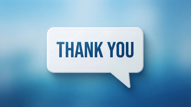 A white speech bubble with thank you text against a blue blurred background