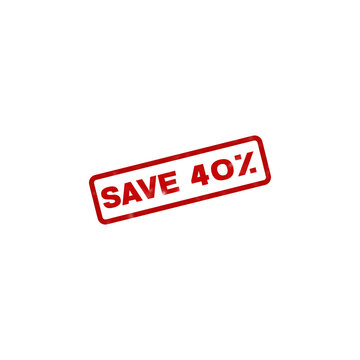Red Save 40 Percent Rubber Stamp Isolated on White Background