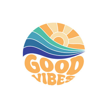 Good Vibes. Sunshine Paradise Abstract Wave Good Vibes Vintage Print Design Isolated on White Background