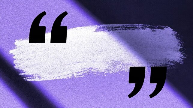 Bold black quotation marks frame a textured white space on purple background