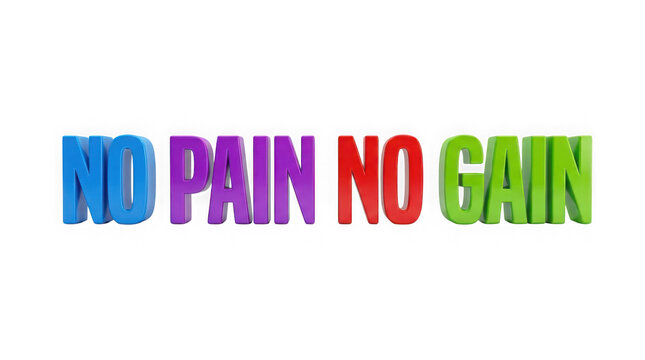 Bold motivational text saying no pain no gain