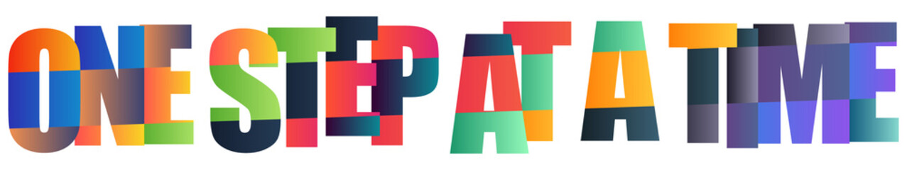 Colorful typography poster with the phrase one step at a time in bold letters © Mahadi