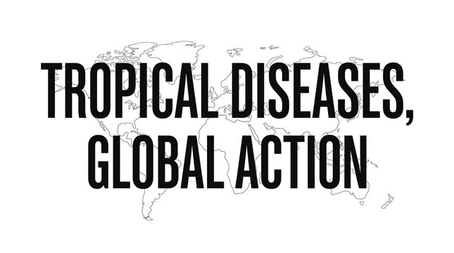 Black text reading tropical diseases global action overlaid on a simple outline of a world map with centered over minimalist outline white background stating tropical