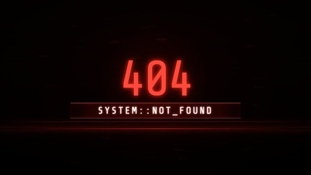 Red 404 system not found error message with digital glitch animation on black background.