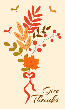Give Thanks card with autumn bouquet of leaves and berries with red ribbon bow. Greeting card. Vertical poster. Flat vector illustration.