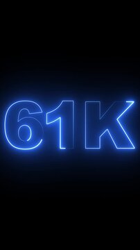 61 k glowing blue neon sign animation, digital milestone counter for social media and marketing sixty-one thousand