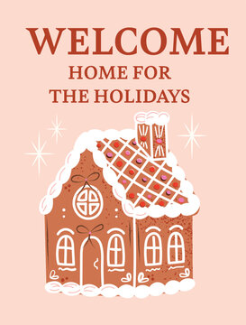 Welcome Home For The Holidays Gingerbread House Christmas Card with Icing Snow, Candy Roof and Sparkling Stars, Pink and Brown Flat Vector Illustration