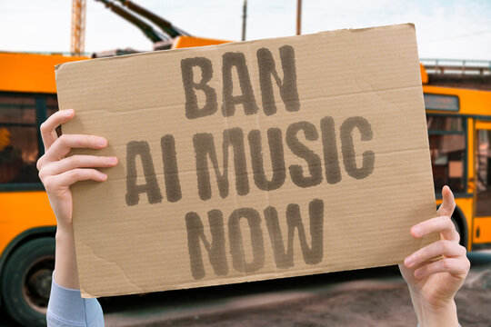 "Ban AI Music Now" Call for immediate restriction on machine-generated music. URGENCY. ACTION. DEMAND. RESTRICTION. IMMEDIATE.