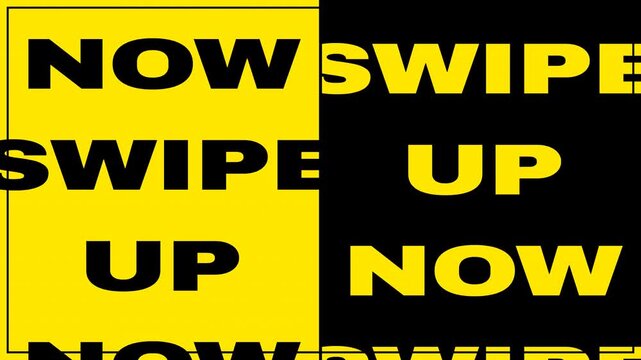 Swipe Up Now Call to Action: A bold, animated typography graphic with black text on a yellow background designed for social media marketing.