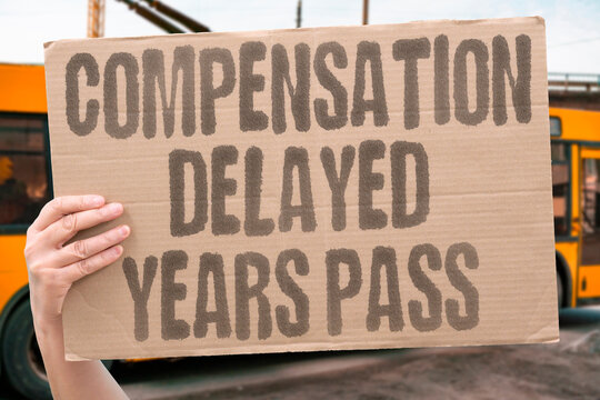 "Compensation delayed years pass" Promised payments fail to materialize within expected timeline. COMPENSATION. DELAY. GOVERNMENT. BROKEN PROMISE. FRUSTRATION.