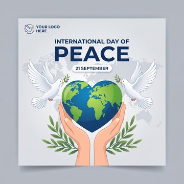 International Day of Peace Poster with Heart Shaped Earth Globe, White Doves, Olive Branches and Human Hands