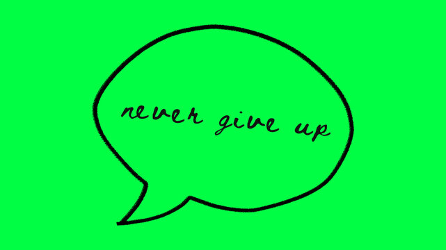 Motivational message in speech bubble, element on green screen