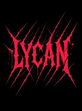 Typography print featuring the word Lycan styled with red claw marks and dripping blood on black