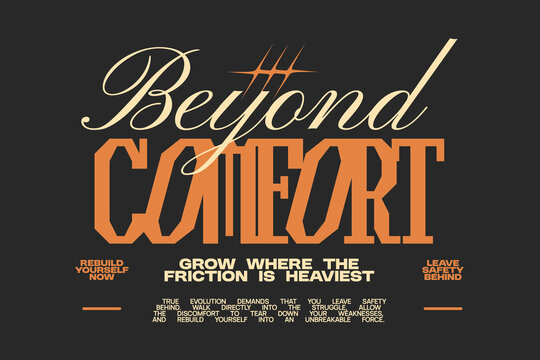 Beyond comfort typography quote for apparel design, Lettering t-shirt design, Inspirational quotes poster design, Modern retro for print. Vector art graphic tees clothing brand. 