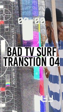 Bad TV Surf Transtion - Vertical 04