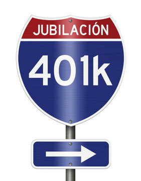 401k Jubilaci&oacute;n Text on an American interstate road sign isolated on white for retirement