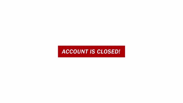  Closed Account Warning Text Animation in 4K on transparent background .Account is closed text animation  with Alpha Channel. Account Closed Alert Animation 