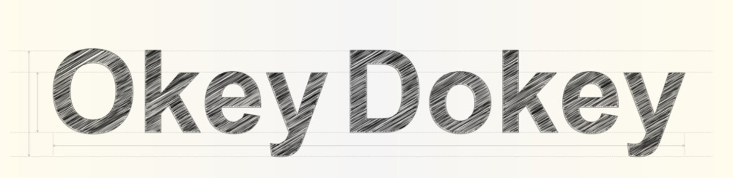 Creative text design featuring the phrase Okey Dokey with a stylish hand drawn pencil sketch effect