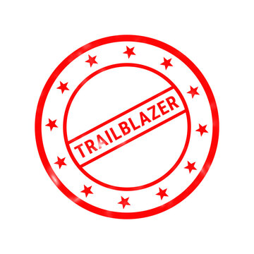Red trailblazer rubber stamp, circular business seal with stars, pioneer and innovator concept mark