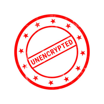 Unencrypted red rubber stamp, vintage circular ink stamp with stars, cybersecurity and data privacy concept icon