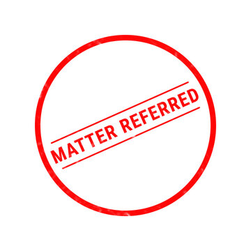 A bright red circular rubber stamp graphic featuring the bold text matter referred centered inside the ring on a plain white background surface