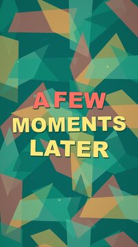 Vertical video transition with a few moments later text on a tropical mosaic background.