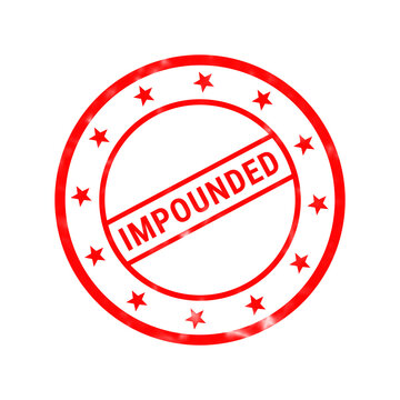 Red impounded rubber stamp on white background, circular legal warning seal, official confiscation and seizure stamp for document marking