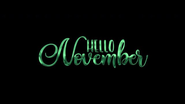 Shiny green cursive text hello november metallic typography black background elegant design. Perfect for social media posts, posters, invitations, and calendars.