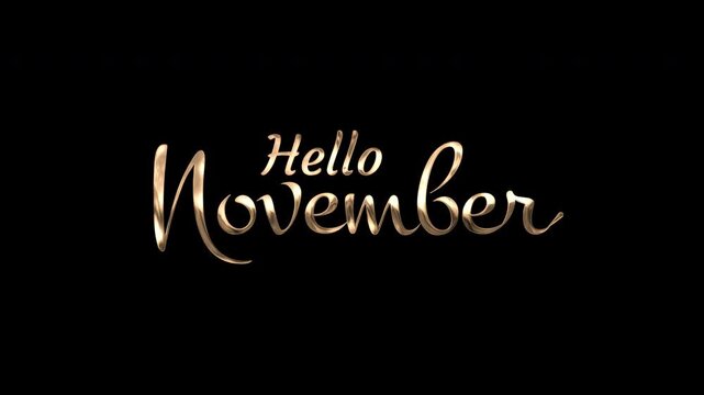 Golden cursive hello november text greeting shiny metallic calligraphy script black background design. Suitable for fallthemed social media posts.