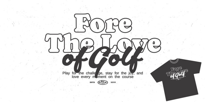 Retro vintage typography streetwear design. Golf sports slogan typography for print, jersey, tee, hat, t-shirt, sweatshirt, hoodie, wall art for clothing brand design - Vector