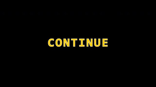Retro gaming continue text on black background