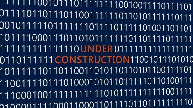 Under construction text or word with digital binary animation background, designed for an illustrative digital world technology concept representing website maintenance and web development.
