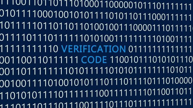 Verification code text or word with digital binary animation background, designed for an illustrative digital world technology concept representing security, 2FA, and secure access.