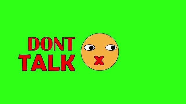 Animated DONT TALK text with a silent mute emoji face on a green screen. Great for quiet zones, secrets, and censorship